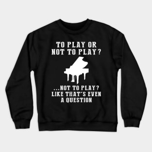 Keyed Up for Melodies - A Playful Piano Tee! Crewneck Sweatshirt